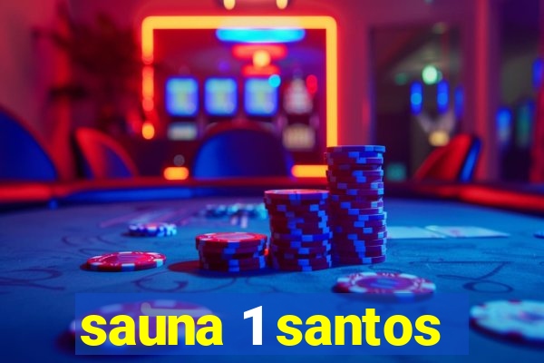 sauna 1 santos